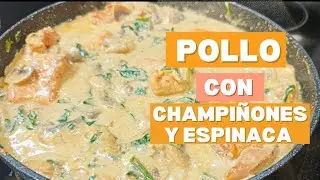 RECETA DE POLLO CON CHAMPIÑONES Y ESPINACA | DELICIOSO!