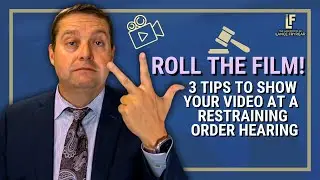 Three Tips to Show Your Video At a Restraining Order Court Hearing | Washington State Attorney