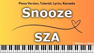 SZA - Snooze (Piano Version, Tutorial, Lyrics, Karaoke)