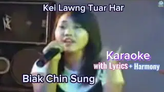 Kei Lawng Tuar Har 🎤 KARAOKE +Harmony