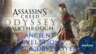 Assassin's Creed: Odyssey Walkthrough - Ancient Revelations and Atlantis Destroyed