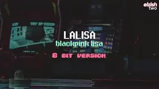 LISA - LALISA | 8 Bit Version (Video Game Style) | BLACKPINK