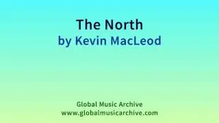 The North - Kevin MacLeod  (incompetech.com)