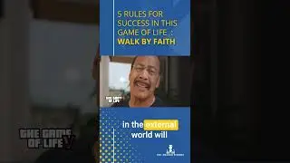 5 Rules for Success in this Game of Life: Walk by Faith