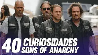 40 CURIOSIDADES SOBRE SONS OF ANARCHY (Filhos da Anarquia)