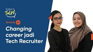 Proyeksi Karier Tech Recruiter 2022 | Annisa Dyah Rachmawati, Sr. Technical Recruiter at Traveloka