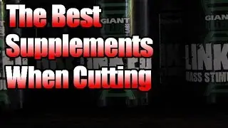 Best Supplements When Cutting While on a Diet