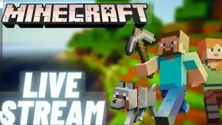 Minecraft live stream Now!