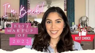 I’M BACK…. Best of Makeup 2022!!