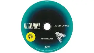 The Glitch Mob - High Rezolution [ATP004]