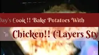 HOW TO MAKE BAKED POTATOES WITH CHICKEN LAYERS STYLE || DELICIOUS DISH || BEST FOR DINNER ||