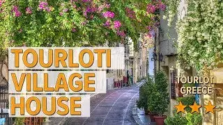 Tourloti Village House hotel review | Hotels in Tourloti | Greek Hotels