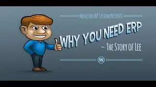 Monitor ERP System - Why You Need ERP?