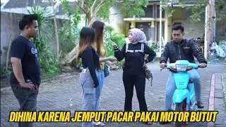 BOS MUDA DIHINA IBU PACARNYA KARENA JEMPUT NAIK MOTOR BUTUT, ADIK PACARKU PAMER KARENA NAIK PAJERO