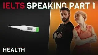 Примеры ответов и словарный запас | IELTS Speaking, часть 1 | Здоровье 🌡️