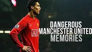 Cristiano Ronaldo ► Dangerous | Manchester United Memories | HD