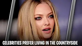 These 10 Celebrities Prefer Living In The Countryside