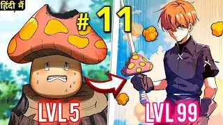 (11) Reincarnated As A Mushroom With Increasing Levels | Manhwa Explained In Hindi | Part - 11