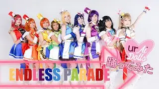 【urAidolls】ENDLESS PARADEを踊ってみた【オリジナル振付】【Dance Cover】