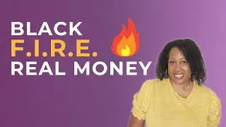F.I.R.E., but Make It Black (Financial Independence, Retire Early)