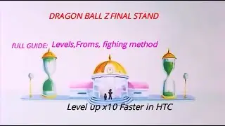 Full Guide for HTC Users (New fighing Method,LVls,Races...) Dragon Ball Z Final Stand