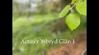 Actau'r Ysbryd Gl&acirc;n 1