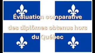 &Eacute;valuation comparative des dipl&ocirc;mes obtenus hors Qu&eacute;bec : un guide indispensable