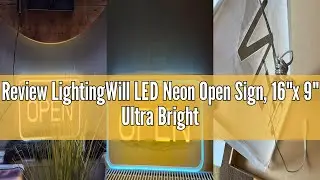 Review LightingWill LED Neon Open Sign, 16