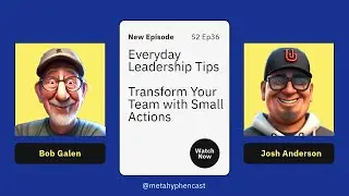 Everyday Leadership Tips: Transform Your Team with Small Actions