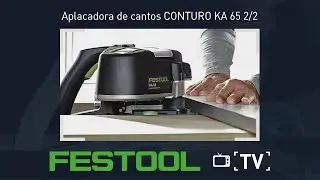 Festool Demo #21 TV 2/2 – Aplacadora de cantos CONTURO KA 65 estacionaria