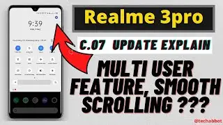 Realme 3 Pro C.07 July Update Explain | Smooth Scrolling Feels 90 Hz Display| Multi-user feature🔥