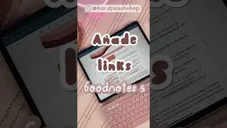 C&oacute;mo a&ntilde;adir enlaces o hiperv&iacute;nculos en Goodnotes 5 | HardPeach  🍑