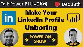 Make Your LinkedIn Profile Unboring (and Attract Potential Clients & Employers) 🔴TalkPowerBI LIVE