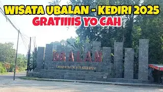 WISATA GRATIS DI KEDIRI 2025 || WISATA UBALAN - PLOSOKLATEN- KEDIRI