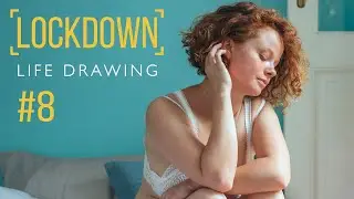 Lockdown Life Drawing #8 ✏️ Accuracy Tips & Long Poses [Draw Along Live Stream]