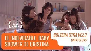 Capítulo 15 | Soltera Otra Vez 3