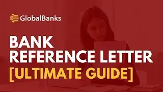 Bank Reference Letter [Ultimate Guide]