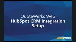 QuoteWerks Web HubSpot CRM Integration Setup