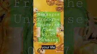 Messages From The Universe Time 07:07 Meaning #angelnumber #fact  #MensageUniverse #lawofattraction