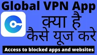 Global Vpn App Kaise Use Kare || How To Use Global Vpn App ||Global Vpn App || Global Vpn