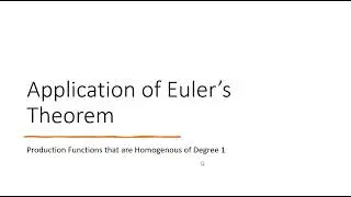 Euler's Theorem and Homogenous of Degree 1 Production Functions