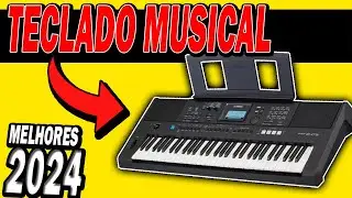 ✅QUAL MELHOR TECLADO MUSICAL EM 2024 - TOP 5 MELHORES CUSTO BENEFICIO BOM E BARATO p/ Comprar