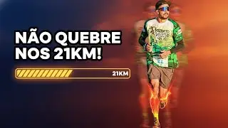 A Estratégia Que Faz Você Completar 21KM Sem Quebrar!!