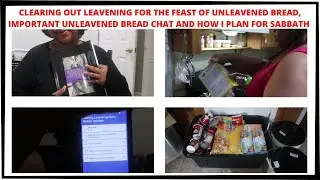CLEARING THE LEAVENING FOR PASSOVER & FEAST OF UNLEAVENED BREAD | HOW I PLAN FOR SABBATH @MrsLNoble