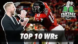 Fantasy Football 2017 - Top 10 Wide Receivers + Preseason Hype - Ep. #411
