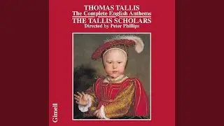 Tallis: Remember not, O Lord God - 3. From age to age