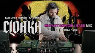 Mutant Garage & Leftfield Bass Mix | Dark Percussive Techno | CLOAKA (Ежемесячный выбор)