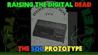Raising the Digital Dead Ep. 1 - The Sol Prototype