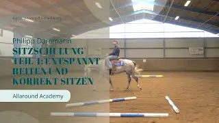 Sitzschulung Teil 4: Entspannt reiten und korrekt sitzen