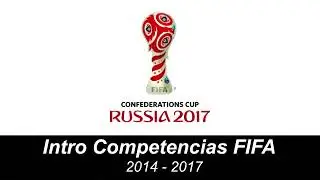 Intros de Competencias FIFA (2002-2017)